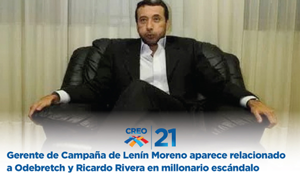 Gerente de Campaña de Lenín Moreno aparece relacionado a Odebretch y Ricardo Rivera en millonario escándalo