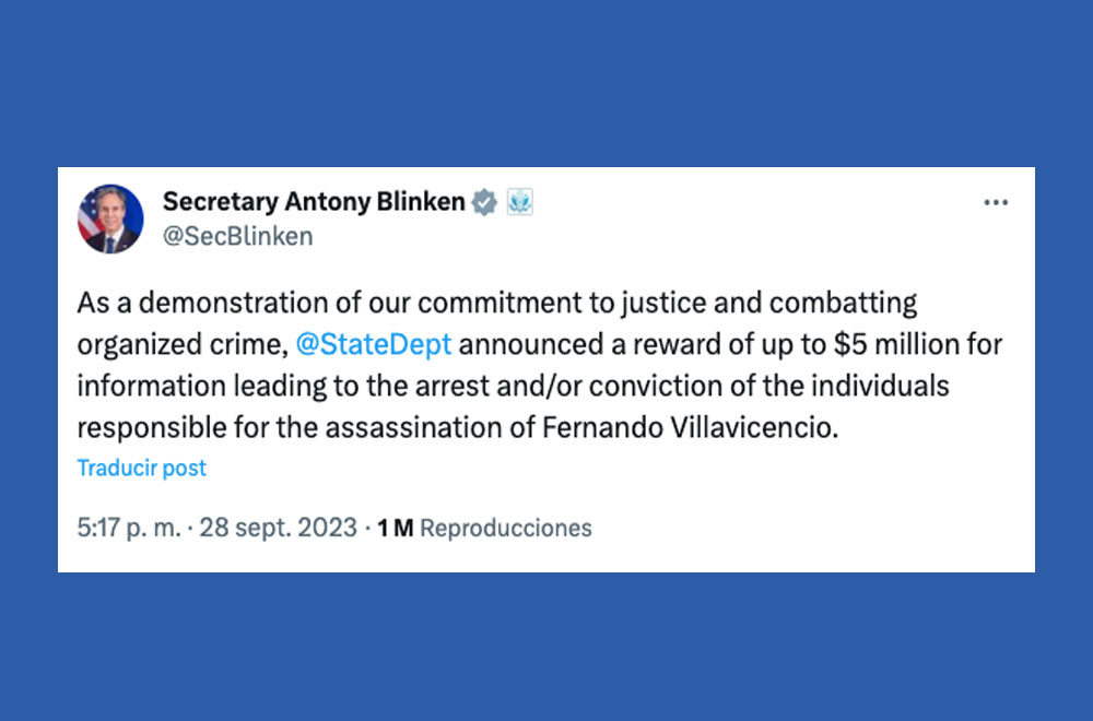 Le agradezco al Secretario Blinken por el apoyo de EE.UU. con la recompensa de 5 millones de dólares, para que se haga justicia sobre el asesinato de Fernando Villavicencio.